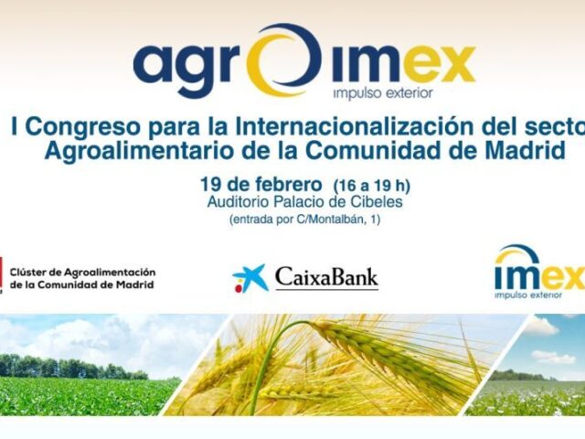 AGROIMEX-Madrid, la apertura del sector agroalimentario a los mercados exteriores